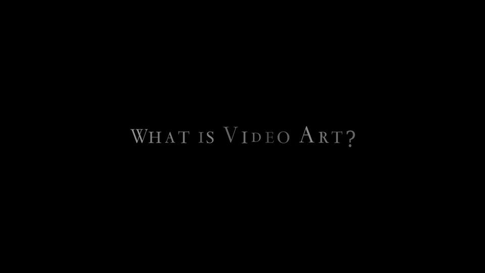documentary WHAT IS VIDEO ART ?